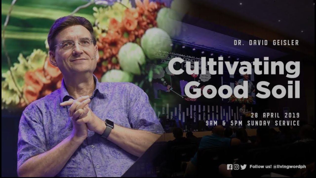 Cultivating Good Soil - Dr.David Geisler christian church of scotland
