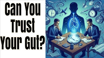 The Role of Intuition in Decision Making: Trusting Your Gut