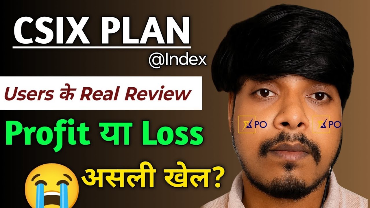 😡 XPO ने फिर किया वही काम! | CSIX Plan पर Users के Real Reviews | Profit या Loss का खेल? 