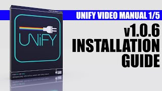 Unify 1.0.6 + REVISED Installation Guide