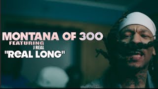 Смотреть клип Montana Of 300 F/ J Real - Real Long (Official Video) Shot By Azaeproduction