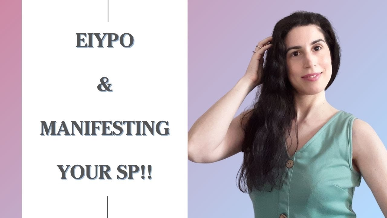 EIYPO (And Manifesting Your SP) | Manifest Your Specific Person | Law Of Assumption