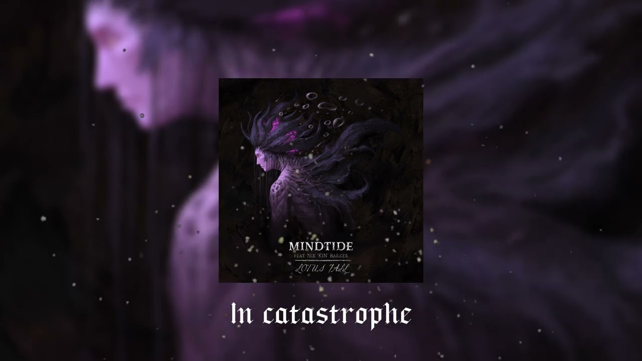 MINDTIDE ~ LOTUS FALL (Feat Nik ‘Kin’ Barker ex from Twelve Foot Ninja) - LYRICS VIDEO