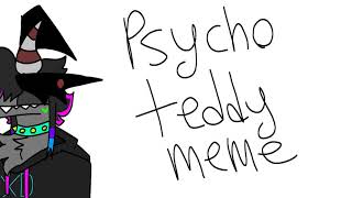 Psycho Teddy meme // FlipaClip