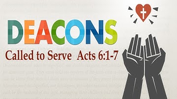 Deacons: Called to Serve 3
