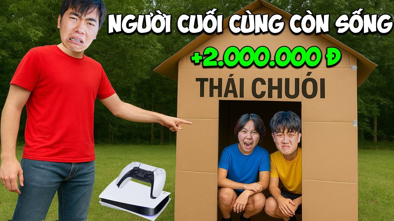 Thái Chuối Thử Thách Người Cuối Cùng Sống Trong Nhà Giấy Khổng Lồ Nhận 2 Triệu Đồng