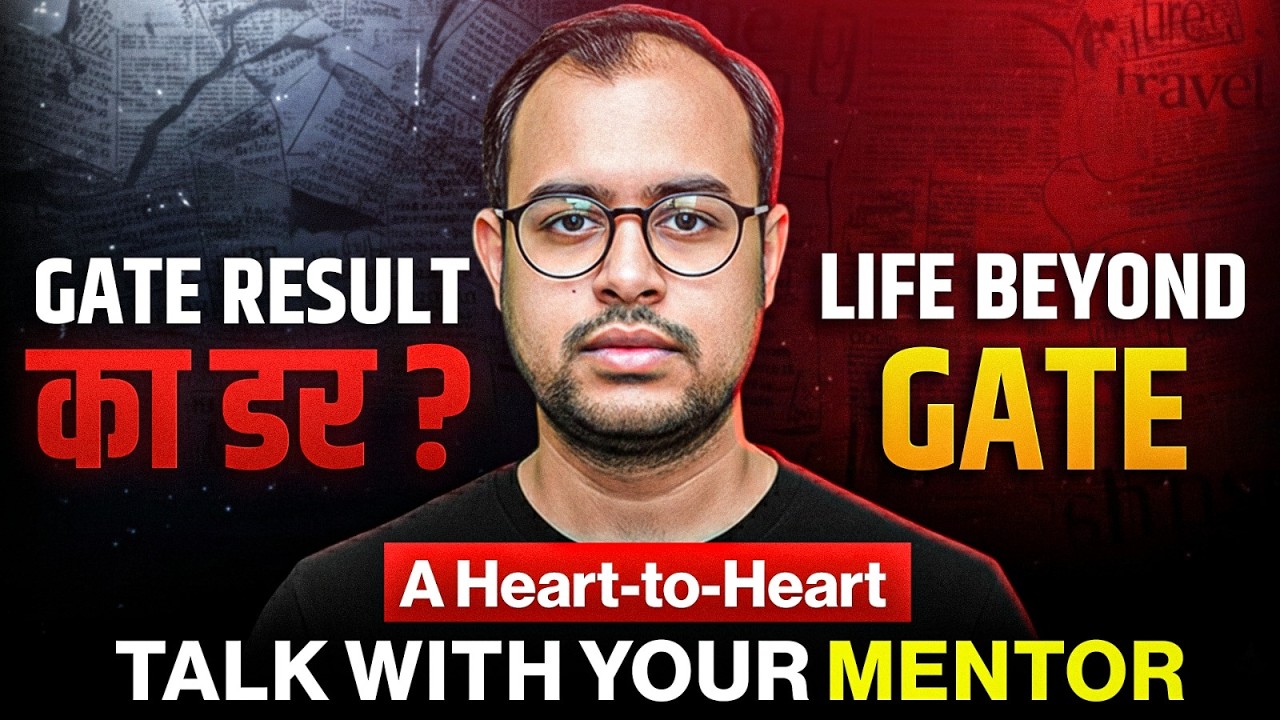 GATE Result ka Darr?🥺Life Beyond GATE: A Heart-to-Heart Talk with Your Mentor |GATE 2026|Ankit Goyal