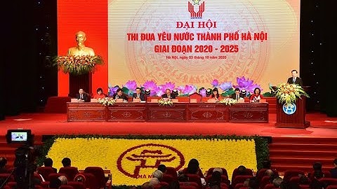 Đại hội thi đua yêu nước TP Hà Nội giai đoạn 2020-2025