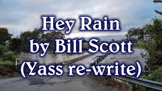 Hey Rain ( by Bill Scott ) #Yass