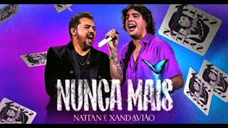 Nattan e Xand Avião - NUNCA MAIS