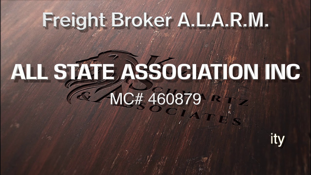 FREIGHT BROKER ALARM ALL STATE ASSOCIATION INC MC460879 YouTube
