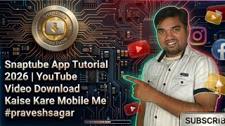 Snaptube App Tutorial 2026 | How to Download YouTube Videos on Mobile #praveshsagar screenshot 5
