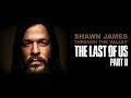 Capture de la vidéo Shawn James Interview | The Last Of Us 2 | Through The Valley