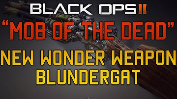 New Wonder Weapon "Blundergat" Mob Of The Dead Zombies Gameplay