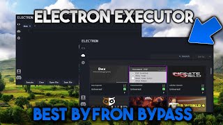 NEW ROBLOX BYFRON BYPASS EXECUTOR 'ELECTRON' DOWNLOAD TUTORIAL
