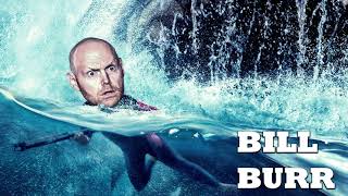 Bill Burr- Fear Of Sharks...