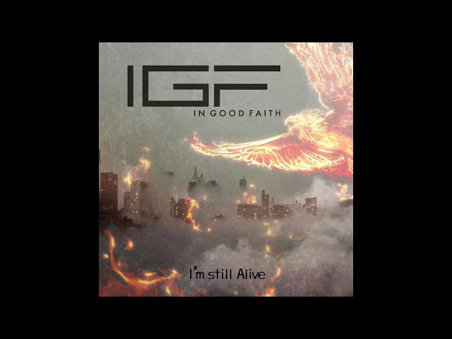 In Good Faith - I m still alive