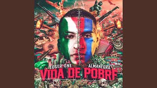Vida De Pobre - Toser One & Almanegra