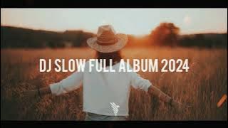 Dj Slow Remix - Full Allbum 2024