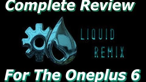 ROM REVIEW | Liquid Remix 9.1.4 | Oneplus 6 | Best Custom Rom For Oneplus 6 | Smartphone 2torials