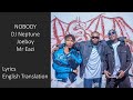 DJ Neptune, Joeboy & Mr Eazi - Nobody Lyrics/English Translation