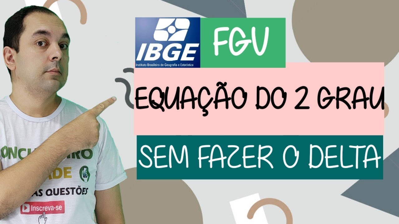 Quiz de EQUAÇÃO DO 2º GRAU da Banca FGV para Concursos e