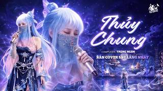 THỦY CHUNG - Nữ Ca Sĩ Giấu Mặt Cover (Bản Cover Hay Nhất) | Thời gian không thể xóa đi tình yêu em