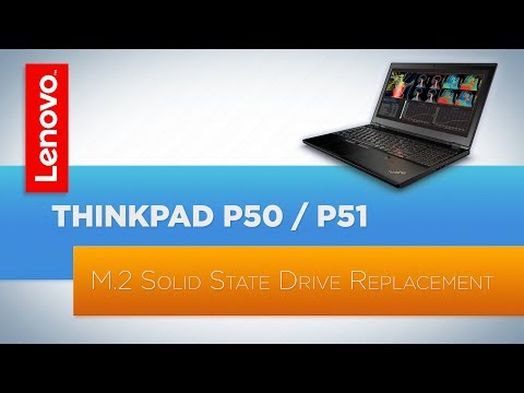 ThinkPad P50 / P51 Laptop - M.2 Solid State Drive Replacement