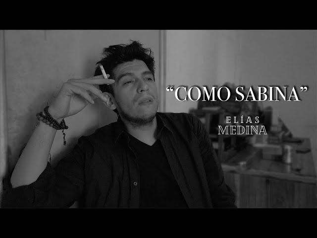 Elías Medina - Como Sabina class=