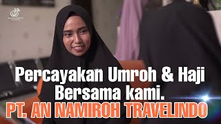 PROFIL PERUSAHAAN PT AN NAMIROH TRAVELINDO UMROH DAN HAJI INDONESIA | UMROH HARI INI screenshot 4