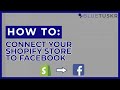 How to Connect Your Shopify Store to Facebook in 2021