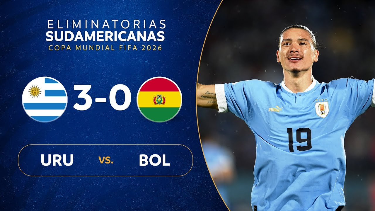 Resultado Uruguay vs. Bolivia por Eliminatorias 2026, VIDEO, DEPORTE-TOTAL