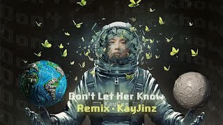 KayCee - Dont Let Her Know ft. CatChy (Kayjinz Remix)
