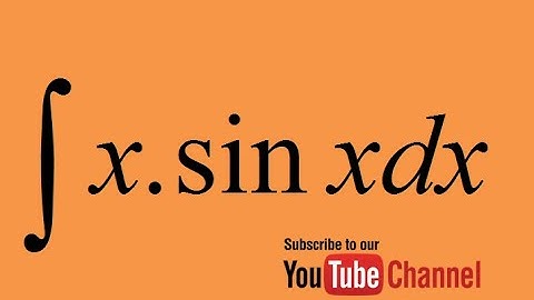 integral of x.sinx integration by parts - Calculus multiplication of x by sinx