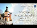 Msza Święta, modlitwy poranne . Pustelnia Czatachowa Online - 13.04.2022, godz. 7:45