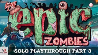 Tiny Epic Zombies - Part 3 (3 player co-op played solo)