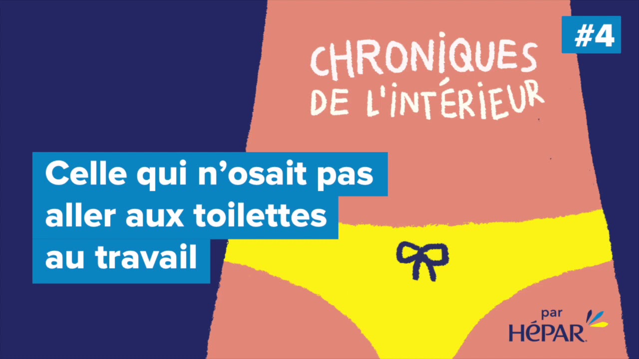 #4 - Celle qui n’osait pas aller aux toilettes au travail