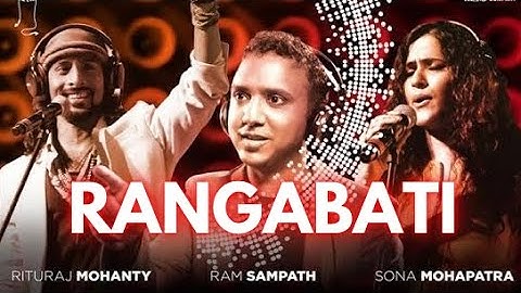 Rangabati - Ram Sampath, Sona Mohapatra & Rituraj Mohanty | Coke Studio@MTV Season 4