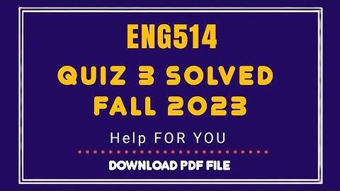 Eng514 quiz 3 Solution 2023|Eng514 quiz 3 Solution semester fall 2022|Eng514 Fall 2022 Solution