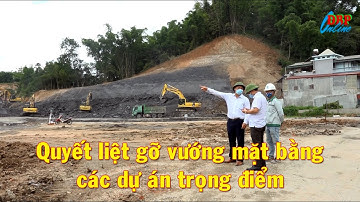 Quyết liệt gỡ vướng mặt bằng các dự án trọng điểm