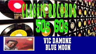 VIC DAMONE - BLUE MOON