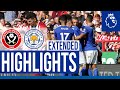 Sheffield United 1 Leicester City 2 | Extended Highlights | 2019/20