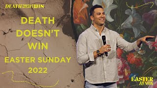 DEATH DOESN'T WIN | EASTER AT VOX | April 17th