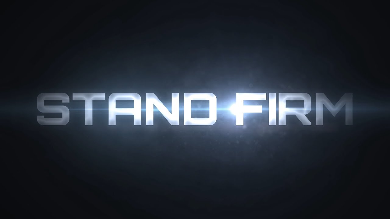 Stand Firm 2017 YouTube