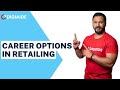 Retail Careers - Career Options in Retailing including Hierarchy