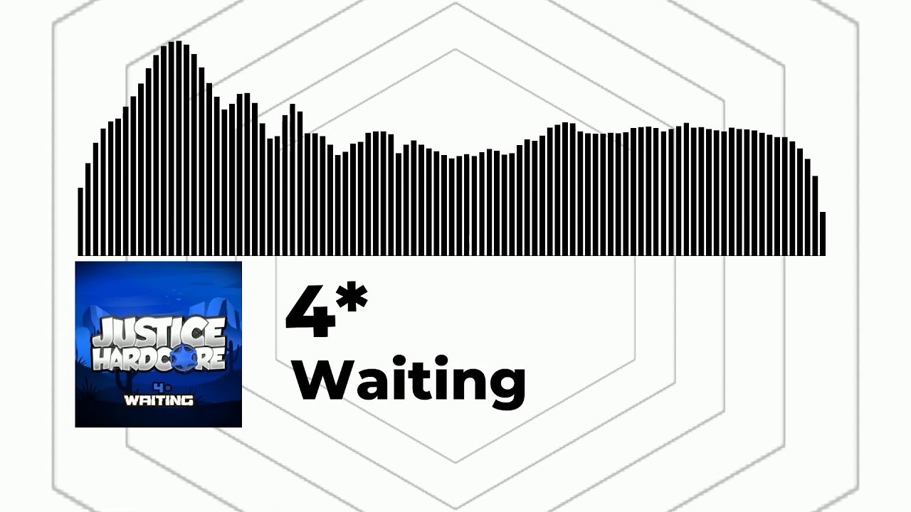 4* - Waiting 【Out on JUSTICE HARDCORE】