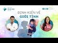 Định kiến về giới tính | Chuyên khoa Tâm lý Tâm thần - Chăm sóc sức khỏe tinh thần