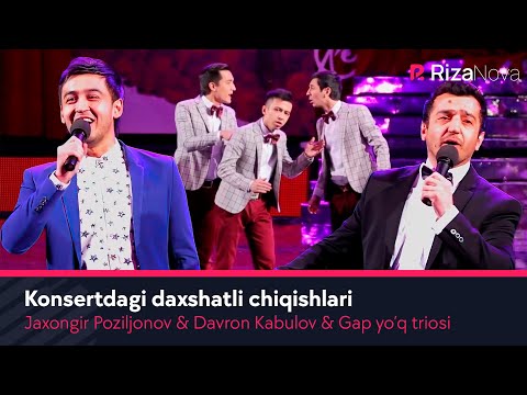 Jaxongir Poziljonov & Davron Kabulov & Gap yo'q triosi - Konsertdagi daxshatli chiqishlari