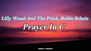 Lilly Wood And The Prick, Robin Schulz - Prayer In C (Ingles - Español)