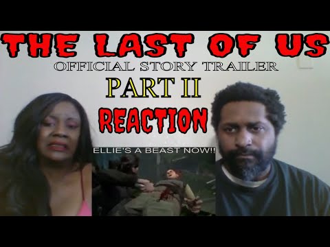 The Last of Us Part 2 - Official Story Trailer REACTION
